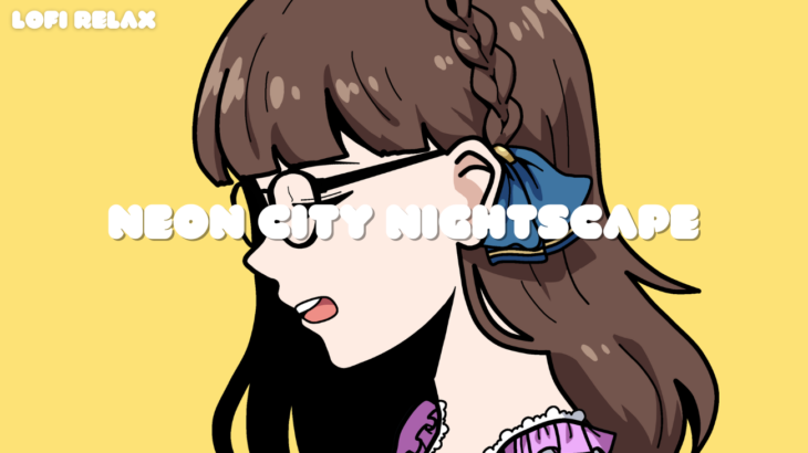 Neon City Nightscape – Lofi EMMA