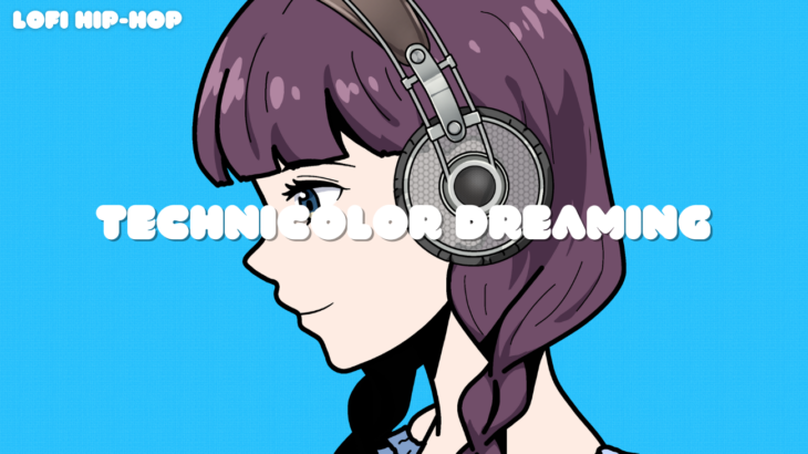 Technicolor Dreaming – Lofi EMMA